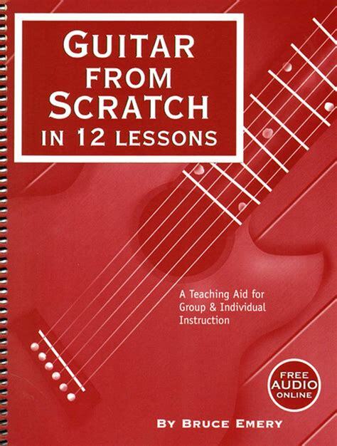 Guitar From Scratch in 12 Lessons
